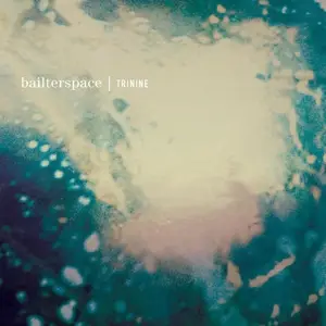 Bailterspace - Trinine