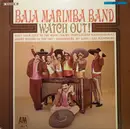 LP - Baja Marimba Band - Watch Out!
