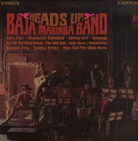 The Baja Marimba Band - Heads Up!