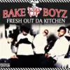 CD - Bake Up Boyz - Fresh Out Da Kitchen