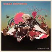 The Baker Brothers - The Next Last Party