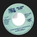 7inch Vinyl Single - Baker Knight - Those Songs Of Yesteryear - DJ Copy