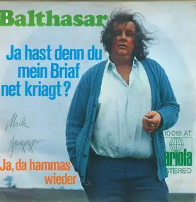 Balthasar - Ja Hast Denn Du Mein Brief Net Kriagt?