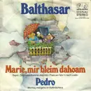 7'' - Balthasar - Marie, Mir Bleim Dahoam