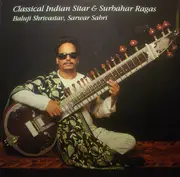 LP - Baluji Shrivastav , Sarwar Sabri - Classical Indian Sitar & Surbahar Ragas