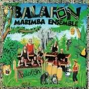 Balafon Marimba Ensemble - Balafon Marimba Ensemble