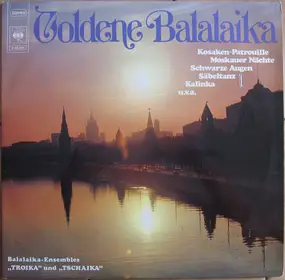 Balalaika Ensemble Troika , Das Balalaika-Ensembl - Goldene Balalaika (2 LP)