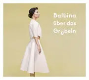 LP & CD - Balbina - Balbina Über Das Grübeln
