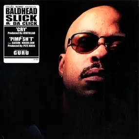 Baldhead Slick & Da Click - Cry