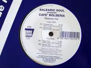 12'' - Balearic Soul Presents Cafe' Bolseria - Rescue Me