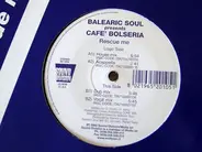 Balearic Soul presents Cafe' Bolseria - Rescue Me
