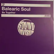 12inch Vinyl Single - Balearic Soul - Be Together