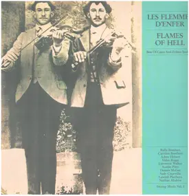 The Balfa Brothers - Les Flemmes D'Enfer - Flames Of Hell / Best Of Cajun And Zydeco Tradition