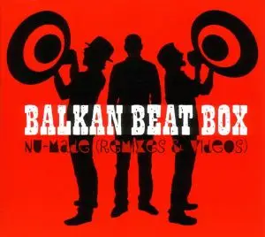 Balkan Beat Box - Nu-Made