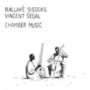 Ballake Sissoko & Vincent Segal - Chamber Music