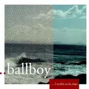 CD - Ballboy - I Worked On The Ships