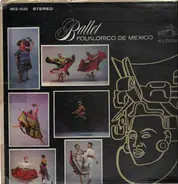 Ballet Compilation - Ballet Folklorico De Mexico