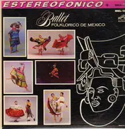 Ballet Folklorico De Mexico - Ballet Folklorico de Mexico