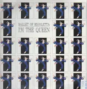 Ballet Of Rigoletta - I'm The Queen