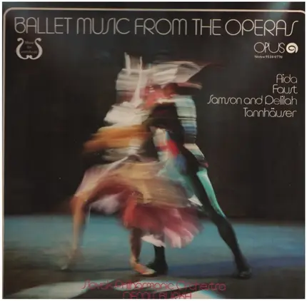 Verdi / Saint-Saens / Wagner a.o. - Ballet Music From The Operas