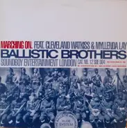 Ballistic Brothers Featuring Cleveland Watkiss & Myllenda Lay - Marching On