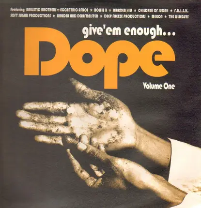 Ballistic Brothers, Eccentric Afros, Howie B... - Give 'em Enough Dope Volume One