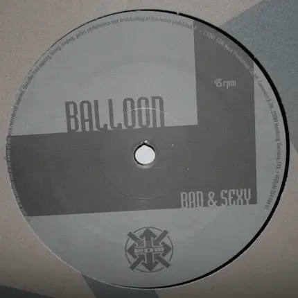 Balloon - Bad & Sexy