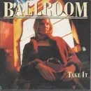 7inch Vinyl Single - Ballroom - Take It