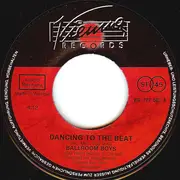 7inch Vinyl Single - Ballroom Boys - Dancing To The Beat