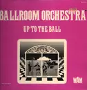 LP - Ballroom Orchestra - Up To The Ball