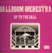 Ballroom Orchestra - Up To The Ball
