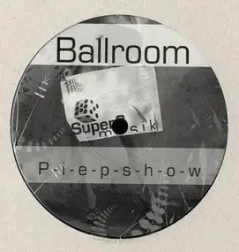 The Ballroom - Piepshow