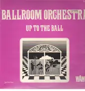Ballroom Orchestra - Up To The Ball