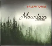 Balsam Range - Mountain Voodoo