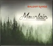 Balsam Range - Mountain Voodoo
