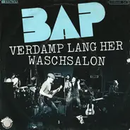 Bap - Verdamp Lang Her / Waschsalon