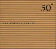 CD-Box - Bar Kokhba Sextet - 50¹¹ - Digipak