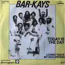 7'' - Bar-Kays - Today Is The Day / Loving You Is My Occupation