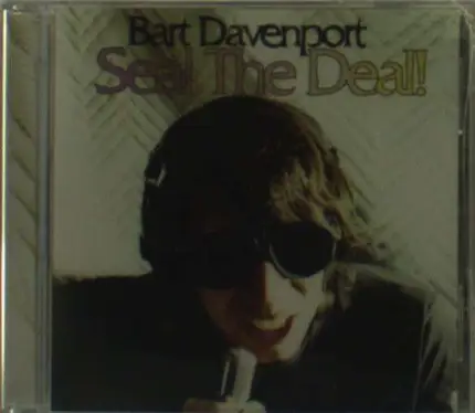 BART DAVENPORT - SEAL THE DEAL!