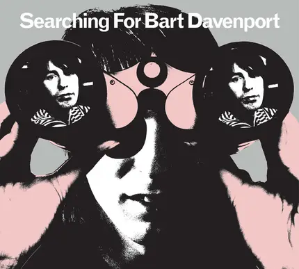 Bart Davenport - Searching For Bart..