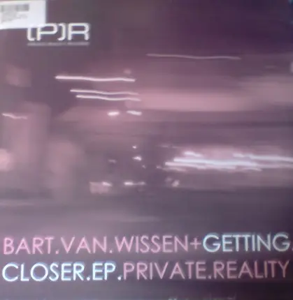 Bart Van Wissen - Getting Closer EP
