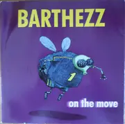 12inch Vinyl Single - Barthezz - On The Move