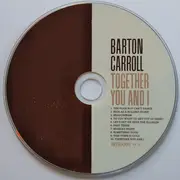 CD - Barton Carroll - Together You And I - Cardboard