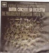 Bartók/ E. Ormandy, The Philadelphia Orchestra - Concerto for Orchestra