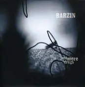 Barzin - JUST MORE DRUGS EP