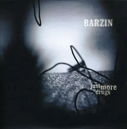 BARZIN - JUST MORE DRUGS EP