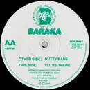 12inch Vinyl Single - Baraka - Nutty Bass / I'll Be There