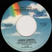 7inch Vinyl Single - Barbara Mandrell - I Was Country When Country Wasn't Cool