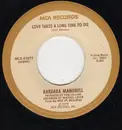 7inch Vinyl Single - Barbara Mandrell - Love Takes A Long Time To Die