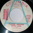 7inch Vinyl Single - Barbara Mandrell - Playin' Around With Love